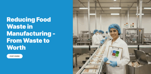 How to Reduce Food Waste in Manufacturing: From Waste to Worth Licenses